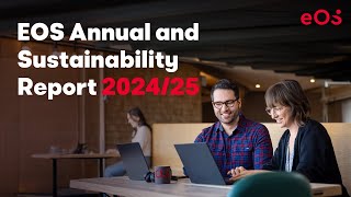 EOS Annual and Sustainability Report 2024/25