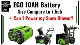 Can 1 EGO 10ah BATTERY Power My Snow Blower?  + Size Compare to 7.5ah