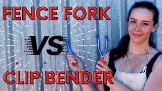 Which Tool Is Better? | Fence Fork Vs Clip Bender