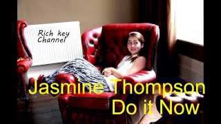 Jasmine Thompson Do It Now (Lyrics)