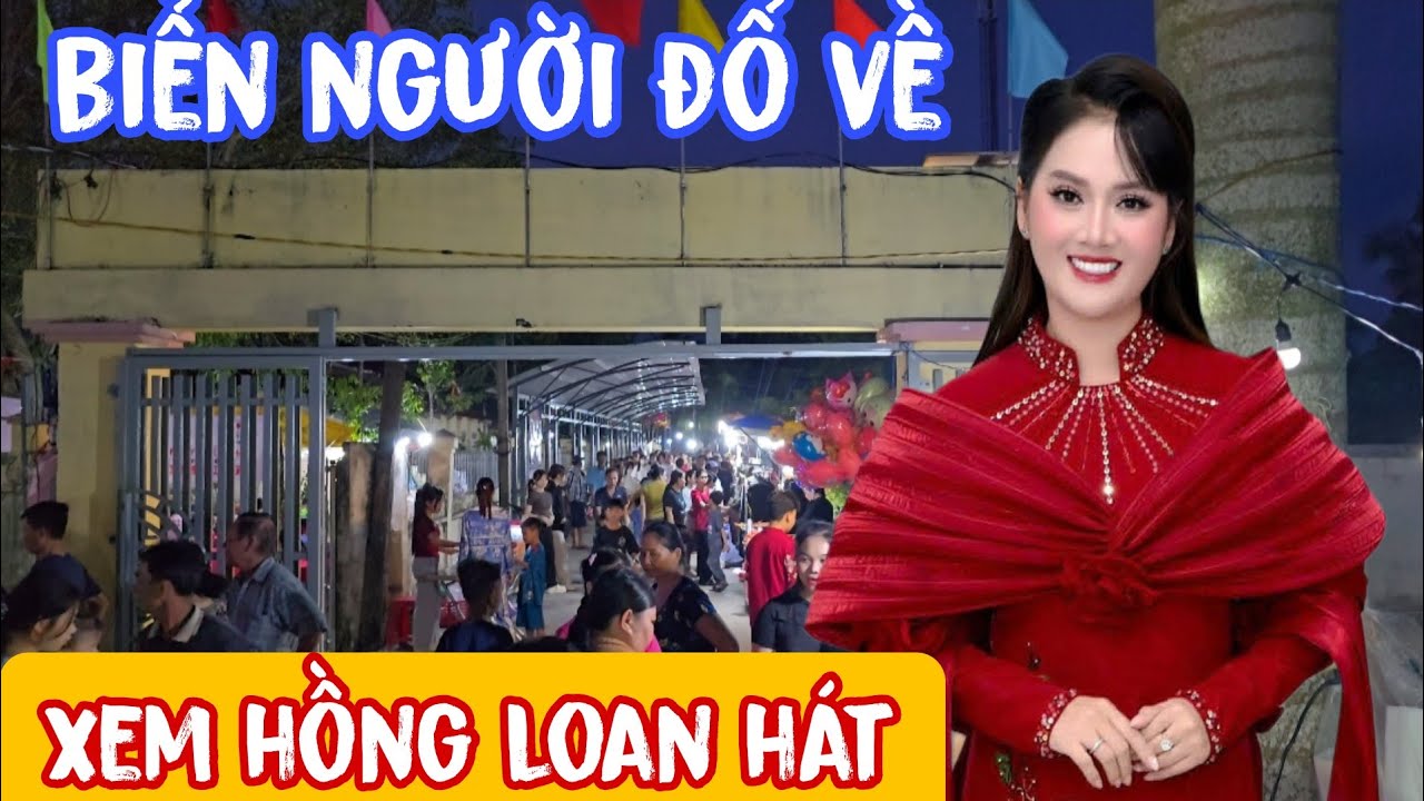 Trời đất ơi hay tin Hồng Loan về Gò Quao hát khán giả kéo đến đông khủng khiếp