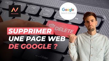 Comment supprimer une page de Google et désindexer son url de Google