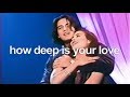 How Deep Is Your Love | CharDawn