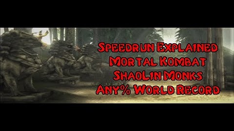 (Former) World Record Speedrun Explained: Mortal Kombat Shaolin Monks Any% (Emu)