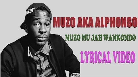 Muzo AKA Alphonso - Muzo Mu Jah Wankondo - 2022 Lyrical video