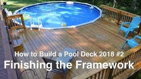 How to Build a Pool Deck in 2018  # 2 Finishing the Frame