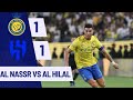 al nassr vs al hilal 1-1 | Extended Highlights & All goals Great assist by Ronaldo 2024￼