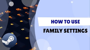 How To Use Family Settings