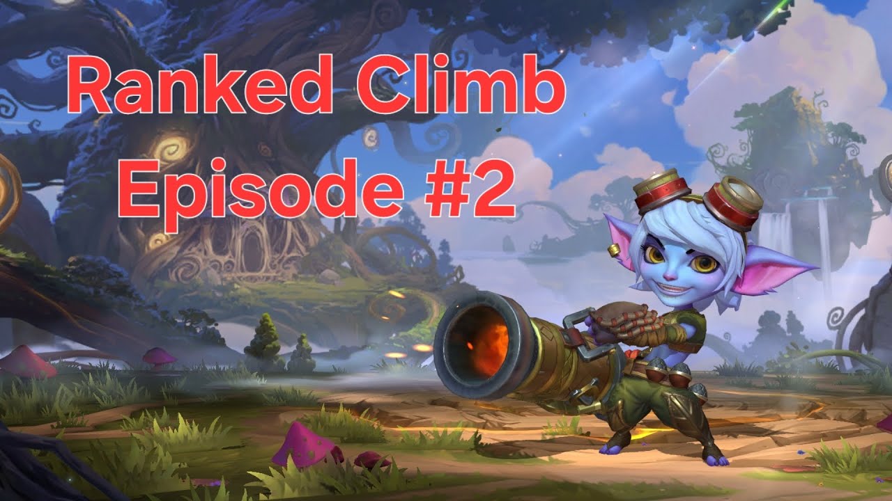 Wild Rift #2: Climbing through Iron