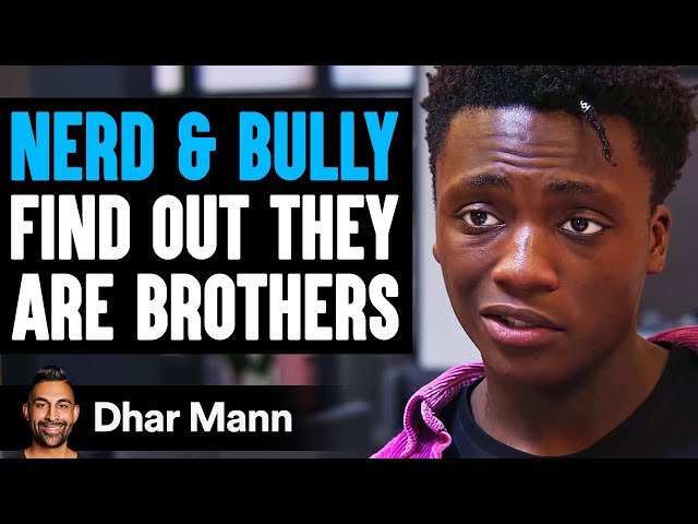 Nerd & Bully FIND OUT They Are BROTHERS, What Happens Next Is Shocking | Dhar Mann Studios class=