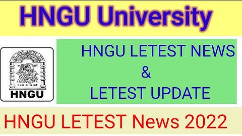 Hngu letest News 2022 - HNGU letest Update - Hngu exam 2022 - Hngu Result 2022