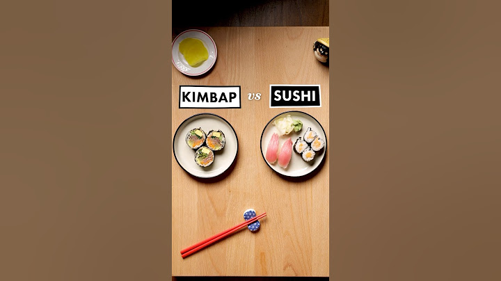 Kimbap vs Sushi. What’s the difference?