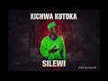 Kichwa Kutoka Songea SILEWI Official Audio 