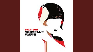 Video thumbnail of "Nouvelle Vague - Only You"