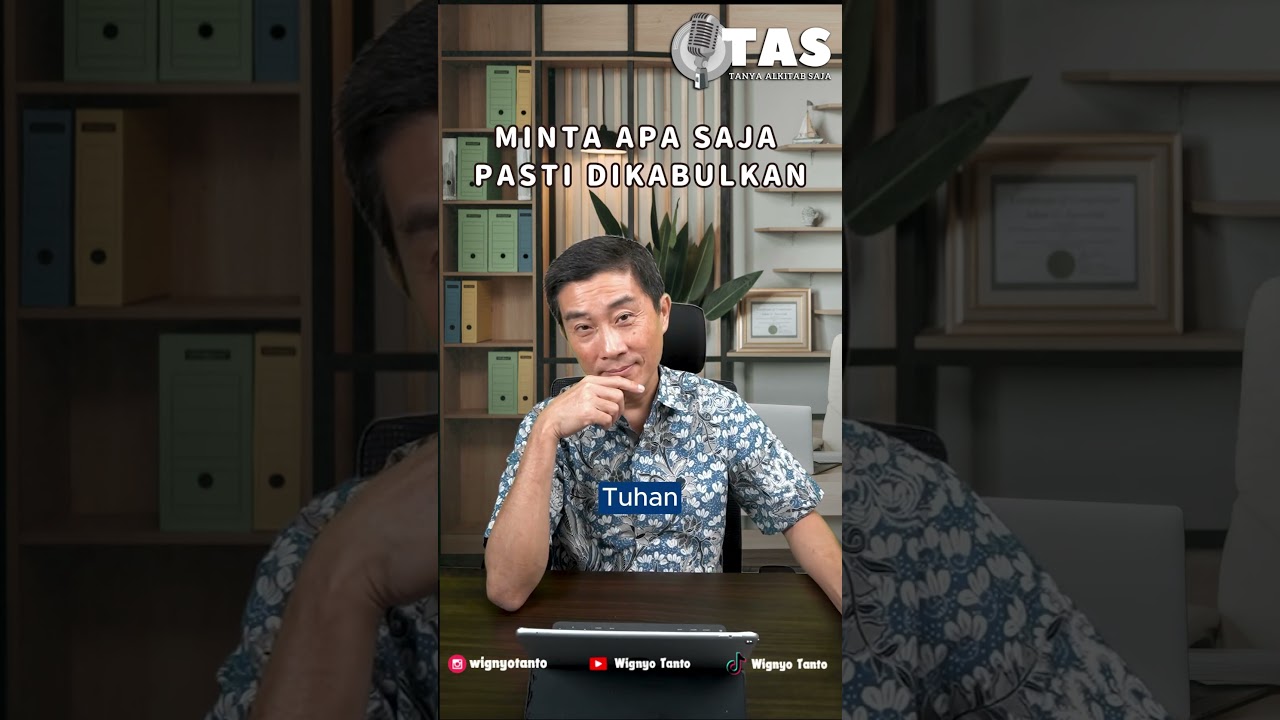 TAS #210 Minta Apa Saja Pasti Dikabulkan