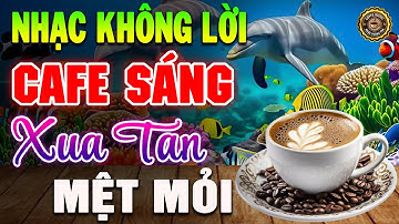Nhạc Không Lời Buổi Sáng Xua Tan Mệt Mỏi ➤Hòa Tấu Guitar Cổ Điển, Nhạc Cho Phòng Trà, Quán Cafe