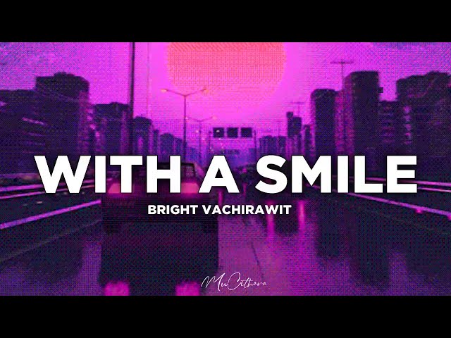 With a Smile -  Bright Vachirawit | Lyrics class=