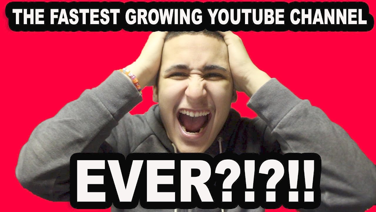 THE FASTEST GROWING YOUTUBE CHANNEL YouTube THE FASTEST GROWING YOUTUBE CHANNEL YouTube