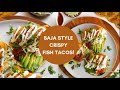 CRISPY BAJA FISH TACOS - even better than Rubio&#39;s