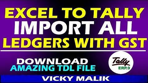 Tally Amazing TDL | Import Ledgers from Excel to Tally | Import Excel to Tally All Data | Tally TDL