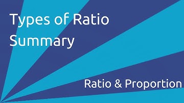 Summary on Types of Ratio | Ratio and Proportion | CA CPT | CS & CMA Foundation | Class 11