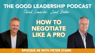 Negotiate Like A Pro With Peter Stark Charles Good Tglp