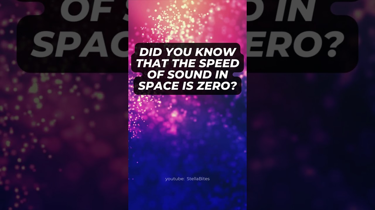 Did you know that the speed of sound in space is zero? 
