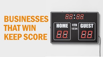 Businesses That Win Keep Score