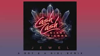 Cash Cash - Jewel (feat. Nikki Vianna) [A Boy & A Girl Remix]