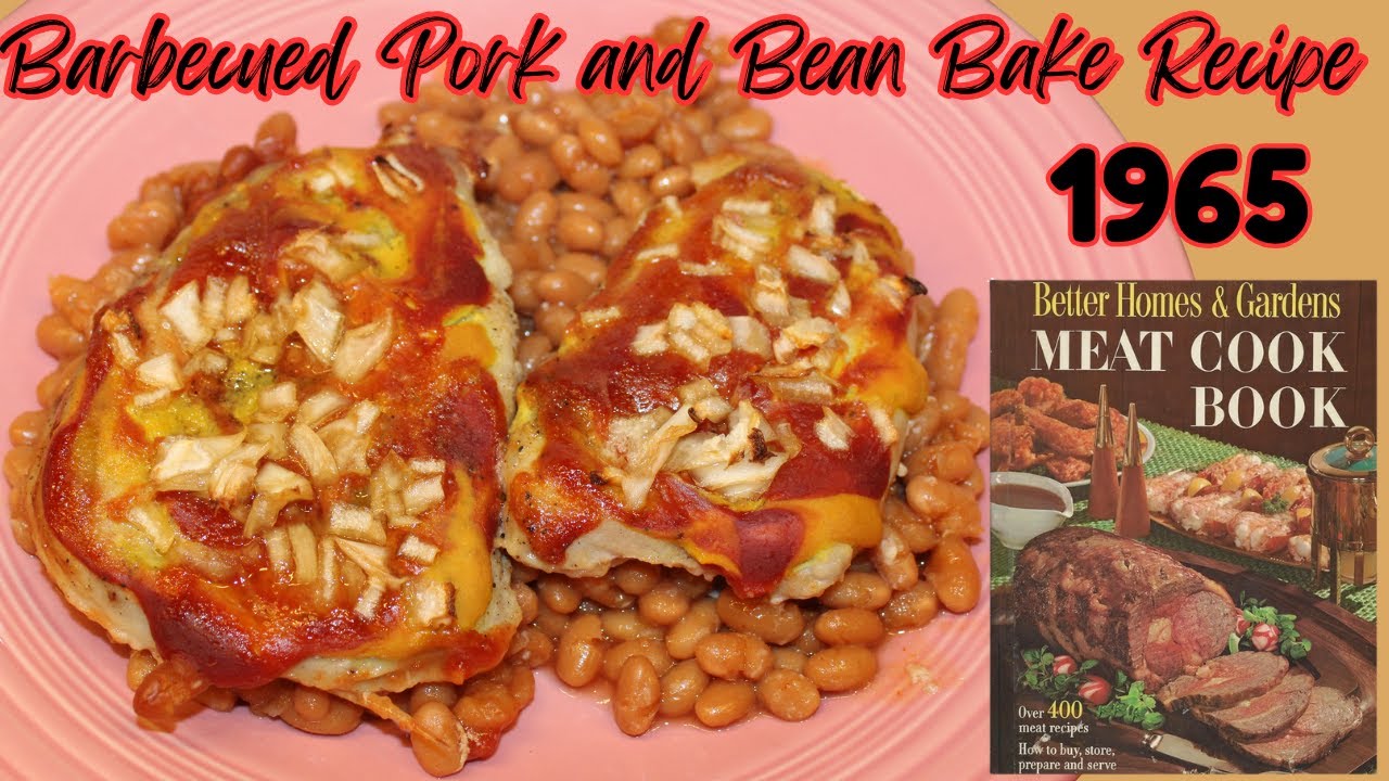 Barbecued Pork and Bean Bake Recipe from Better Homes & Gardens Meat Cook Book 1965