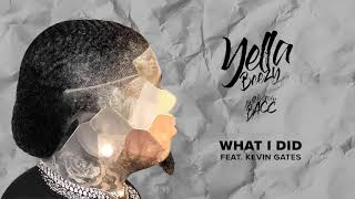 Yella Beezy - "What I Did" feat. Kevin Gates (Official Audio) chords