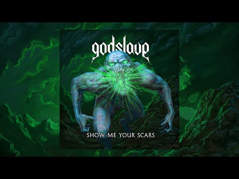 GODSLAVE - Show me your scars
