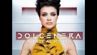 Video thumbnail of "Dolcenera - Niente Al Mondo Lyrics + TESTO"