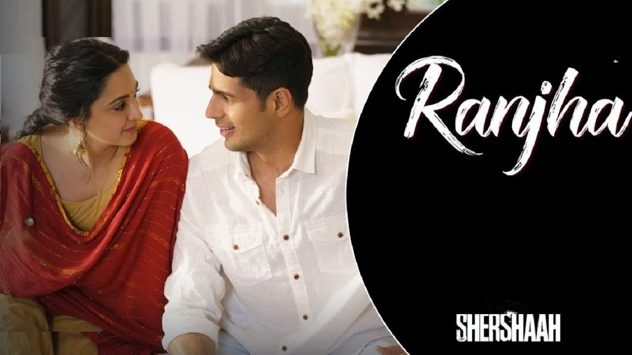Sher Ranjha Ranjha – Official Video | Shershaah | Sidharth–Kiara | B Praak ...