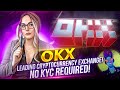 OKX ! Leading cryptocurrency exchange!No KYC required ! A good exchange to increase your capital !