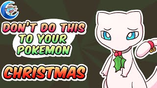 Don't do this to your Pokemon - Christmas Edition