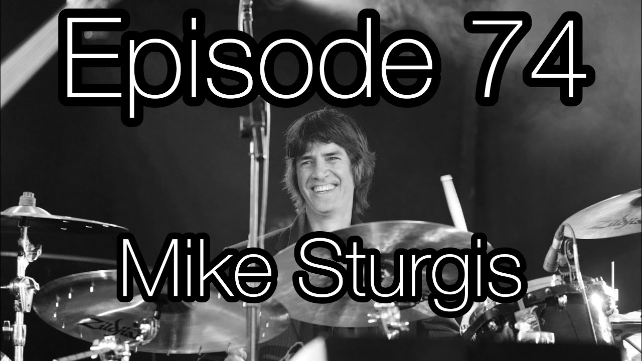 DRUM EDUCATION LIVE Podcast Number 74 with MIKE STURGIS