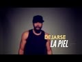 El Chojin - Dejarse La Piel