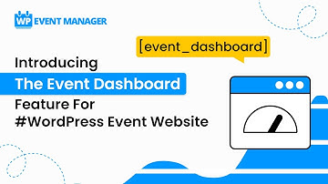 Introducing The Event Dashboard Feature For #WordPress Event Website
