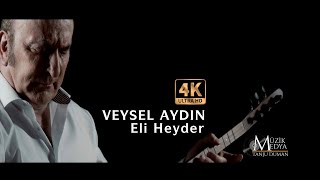 Veysel Aydın - Eli Heyder 4k ( ©2020 Tanju Duman Müzik Medya) Resimi