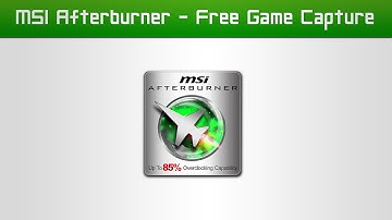 MSI Afterburner - Free Game Capture