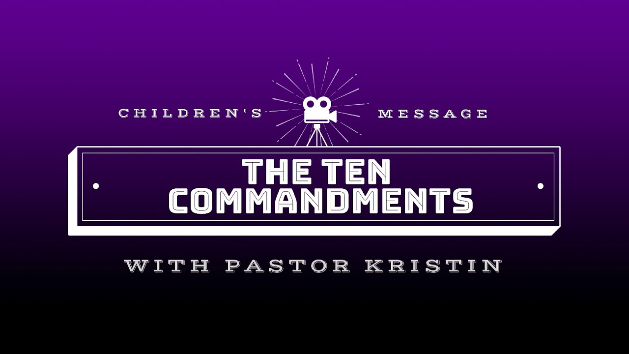 The Ten Commandments | 3.7.21 | Children's Sermon with Pastor Kristin ...