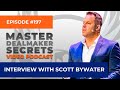 197 - Interview with Scott Bywater