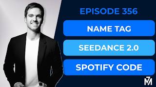 The Innovation Brief Ep. 356: Nametag, Seedance 2.0, Spotify Code Wealth