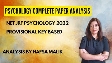 COMPLETE PAPER ANALYSIS  | NET-JRF PSYCHOLOGY 2022  | HAFSA MALIK
