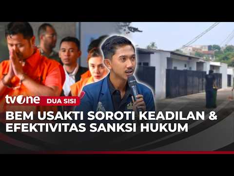 Penegakan Hukum Masih Tidak Tegas, BEM Usakti: Penjahat Hidup Enak di Lapas Cibinong | Dua Sisi