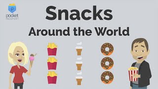 Snacks Around the World | World Culture