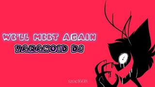 Video thumbnail of "PARANOID DJ - We'll meet again (Alastor cover) | Lyrics & Sub. Español"