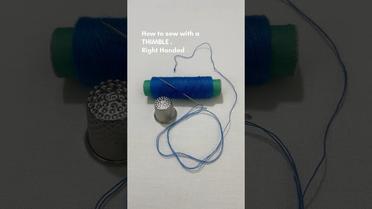Basic Hand Sewing  Yesterday's Thimble
