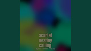 Scarlet Destiny Calling